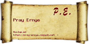 Pray Ernye névjegykártya